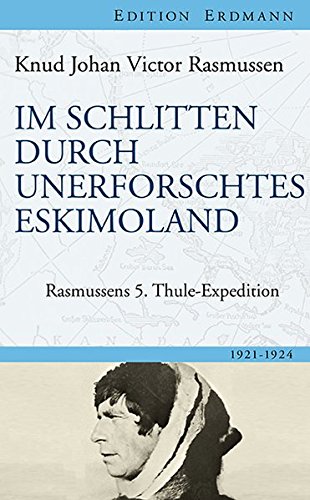 Im Schlitten Durch Unerforschtes Eskimoland Rasmussens 5 Thule Expedition - 