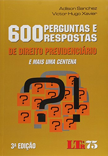 Preisvergleich Produktbild 600 PERGUNTAS E RESPOSTAS DE DIREITO PREVIDENCIARIO - 3 ED.