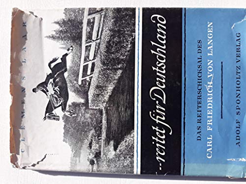 reitet für Deutschland. CarlFriedrich Freiherr von Langen. Ein