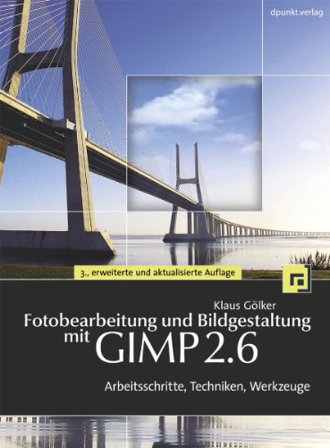 Download Fotobearbeitung und Bildgestaltung mit GIMP 2.6: Arbeitsschritte, Techniken, Werkzeuge (mit DVD) Download Fotobearbeitung und Bildgestaltung mit GIMP 2.6: Arbeitsschritte, Techniken, Werkzeuge (mit DVD)