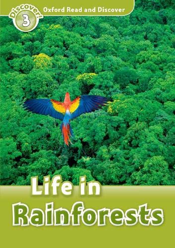 Oxford Read and Discover: Level 3: Life in Rainforests