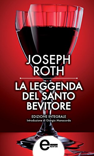 Joseph Roth - La leggenda del santo bevitore (2014)
