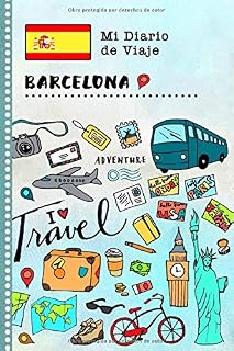Barcelona Diario de Viaje: Libro de Registro de Viajes Guiado Infantil - Cuaderno de Recuerdos de Actividades en Vacaciones para Escribir, Dibujar, Afirmaciones de Gratitud para Niños y Niñas