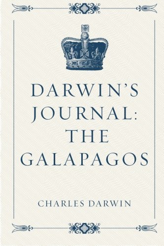 Darwin's Journal: The Galapagos by Charles Darwin (2015-12-15) francais Darwin's Journal: The Galapagos by Charles Darwin (2015-12-15) francais