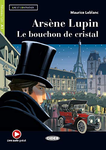 Arsene Lupin Le bouchon de cristal Con e - book Con espansione online: Arsene Lupin Le bouchon de cristal + online audio + Ap -  (SIN COLECCION)