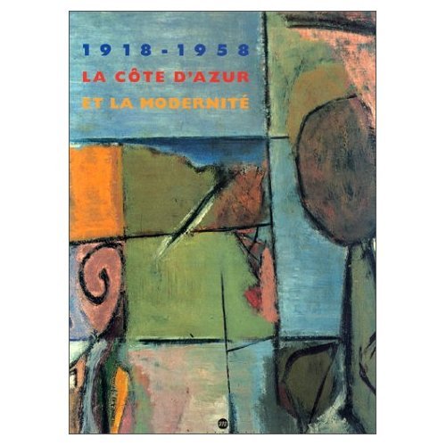 Download 1918-1958 : La Côte d'Azur et la modernité, [exposition, 27 juin-20 octobre 1997 Download 1918-1958 : La Côte d'Azur et la modernité, [exposition, 27 juin-20 octobre 1997