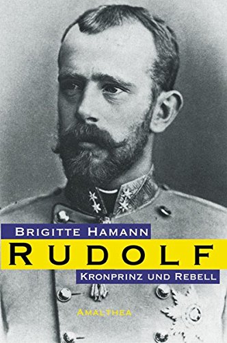 Download Rudolf: Kronprinz und Rebell Download Rudolf: Kronprinz und Rebell
