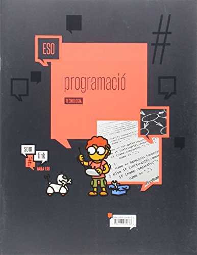 Quadern Tecnologia ESO : Programació (Projecte Som Link)