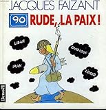 90 rude, la paix !.