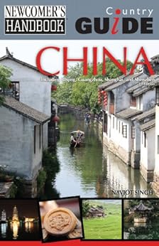 Newcomer's Handbook Country Guide for China by [Singh, Navjot]