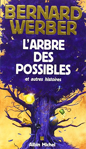 l' Arbre des possibles : Et autres histoires