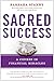 Sacred Success: A Course in Financial Miracles by 
