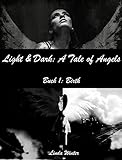Image de Light & Dark: A Tale of Angels [Buch 1: Birth]