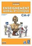Enseignement moral et civique CM-6ème (+ CD-Rom)