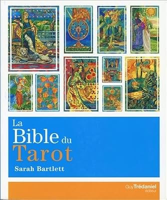 La bible du tarot : Guide détaillé des lames et des étalements
