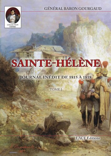 Read Sainte Helene Journal Inedit De 1815 A 1818 En 2 Volumes Pdf Napolboele