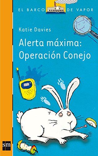 Alerta máxima: Operación conejo: 223 (El Barco de Vapor Naranja)