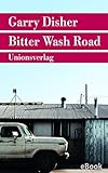 Bücher Neuerscheinungen 2022 - Bitter Wash Road: Kriminalroman (metro) von Garry Disher