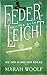 FederLeicht. Wie der Klang der Stille (FederLeichtSaga 3) by Marah Woolf, Carolin Liepins
