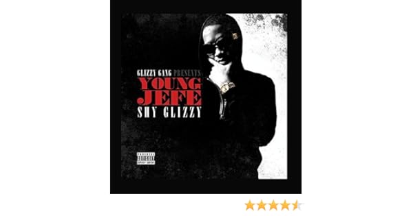 Young Jefe By Shy Glizzy By Amazon Co Uk Music