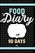 Produktbild FOOD DIARY 90 Days: Daily Weight Loss Journal