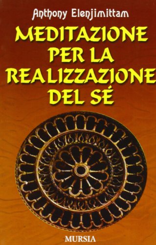 Meditazione per la realizzazione del sé Meditazione per la realizzazione del sé