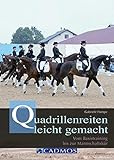 Image de Quadrillenreiten leicht gemacht: Vom Basistraining bis zur Mannschaftskür (Cadmos Pferdebuch)