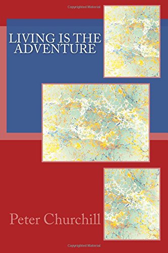 Living Is The Adventure