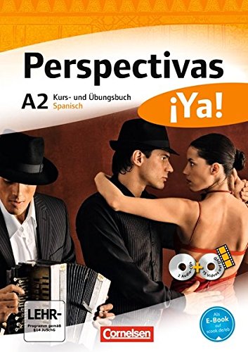 Perspectivas ¡Ya! - Aktuelle Ausgabe: A2 - Kurs- und Übungsbuch mit Vokabeltaschenbuch und Lösungsheft: Mit zwei CDs sowie einer DVD
