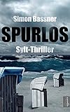 'Spurlos: Sylt-Thriller' von Simon Bassner