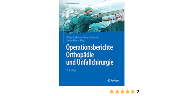 Operationsberichte Orthopadie Und Unfallchirurgie Ebook Siekmann Holger Irlenbusch Lars Klima Stefan Amazon De Kindle Shop Operationsberichte Orthopadie Und Unfallchirurgie Ebook Siekmann Holger Irlenbusch Lars Klima Stefan Amazon De Kindle Shop