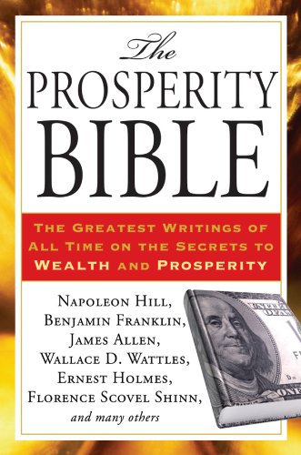 The Prosperity Bible: The Greatest Writings of All Time on the Secrets to Wealth and Prosperity (Eng The Prosperity Bible: The Greatest Writings of All Time on the Secrets to Wealth and Prosperity (Eng