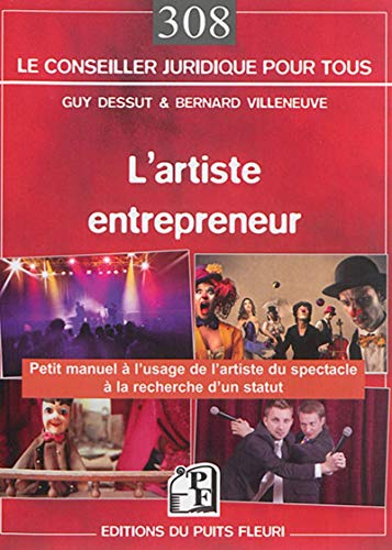 Télécharger L'artiste entrepreneur: Manuel pratique et juridique à l'usage des artistes à la recherche d'un st livre En ligne