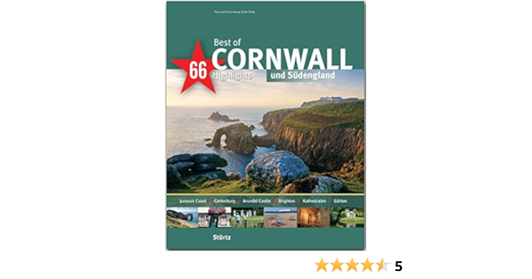 Best Of Cornwall Und Sudengland 66 Highlights Ein Bildband Mit Uber 175 Bildern Auf 140 Seiten Sturtz Verlag Ein Bildband Mit Uber 180 Bildern Best Of 66 Highlights