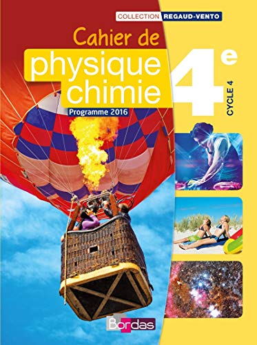Regaud/vento physique chimie 4e 2016 cahier de l'eleve