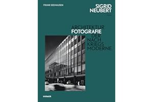 Sigrid Neubert: Architekturfotografie der Nachkriegsmoderne