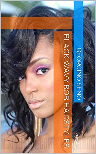 Black Wavy Bob Hairstyles Ebook Georgino Seno Amazon In Kindle