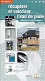 Récupérer et valoriser l'eau de pluie