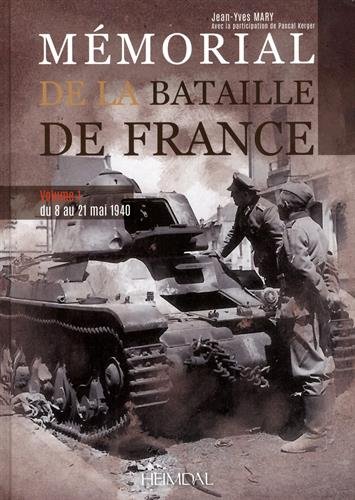 Télécharger Mémorial de la bataille de France : Volume 1, Du 8 au 21 mai 1940 Francais PDF
