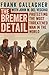 The Bremer Detail: Protecting the Most Threatened Man in the World by Frank Gallagher