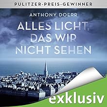 Anthony Doerr – “Alles Licht das wir nicht sehen”
