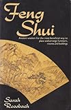 Image de Feng Shui: Ancient Wisdom for the Most Beneficial Way to Place and Arrange Furniture, Rooms and Buildings