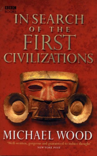 In Search Of The First Civilizations (English Edition)