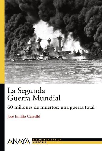 La segunda guerra mundial: 60 millones de muertos: una guerra total (historia y literatura - nueva biblioteca básica de