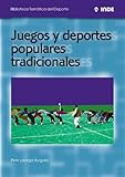 juegos tradicionales mexicanos al aire libre  Juegos Y Deportes Populares Tradicionales (BIBLIOTECA TEMATICA DEL DEPORTE)