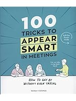 100 Tricks to Appear Smart In Meetings