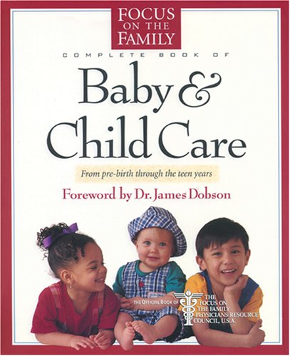 Pdf Complete Book Of Baby And Child Care From Pre Birth Through The Teen Years Best Book By Focus On The Family Nndshjcbdhjvbhj6