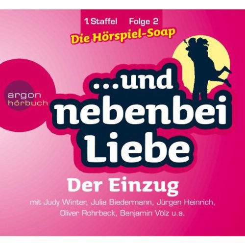 Der Einzug (Und nebenbei Liebe 2)