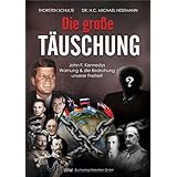 Die große Täuschung: John F. Kennedys Warnung & die Bedrohung unserer Freiheit