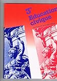 Image de Education civique, 3e, 1993. Livre de l'élève